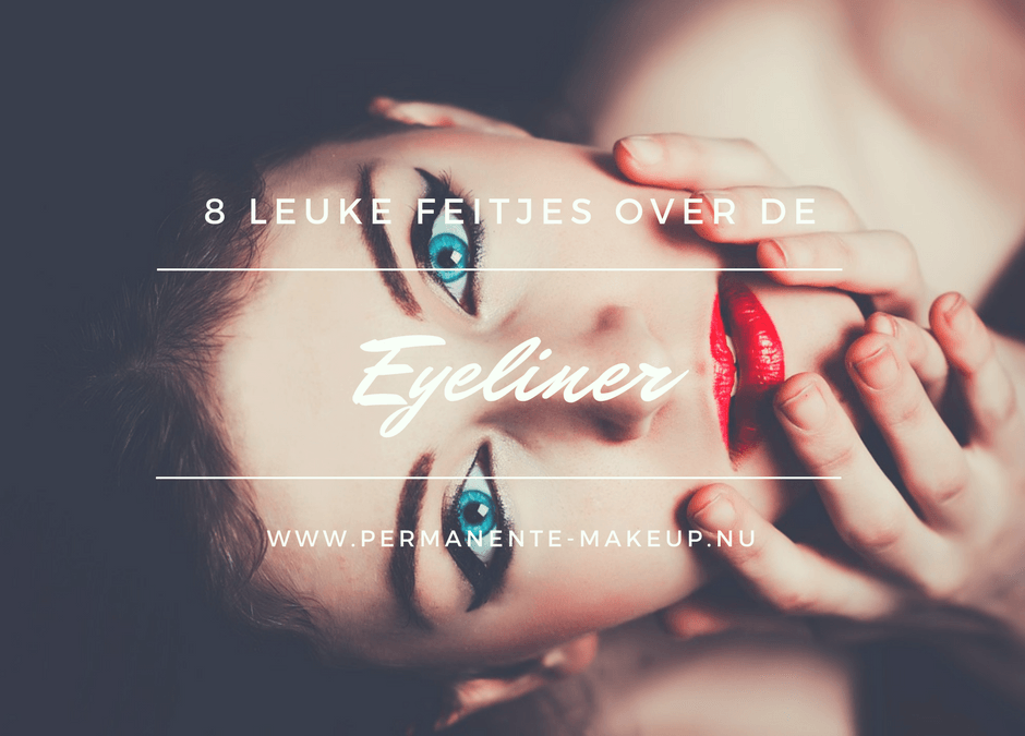 Hoe kies ik de 8 leuke feitjes over de eyeliner